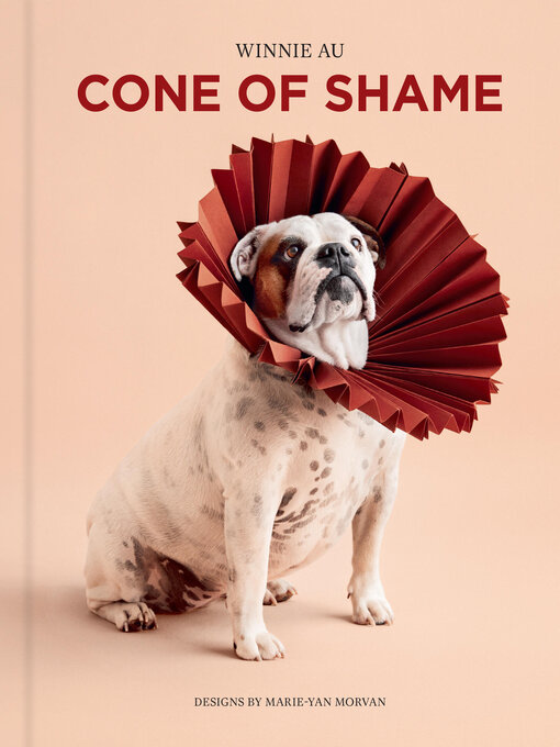 Title details for Cone of Shame by Winnie Au - Available